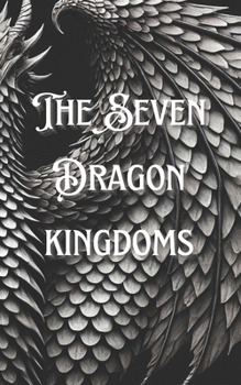 Paperback The Seven Dragon Kingdoms Book