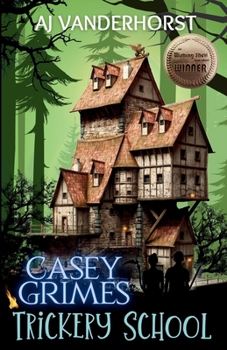 Trickery School - Book #2 of the Casey Grimes