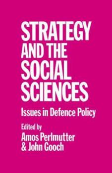 Paperback Strategy and the Social Sciences: Issues in Defence Policy Book