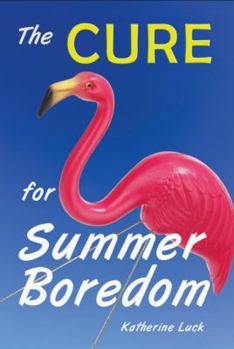 Paperback The Cure for Summer Boredom Book