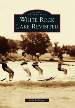 Paperback White Rock Lake Revisited Book