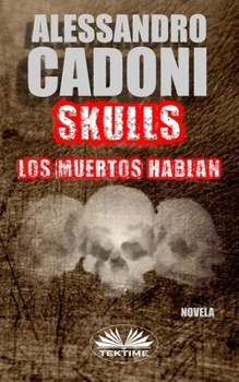 Paperback Skulls - Los muertos hablan [Spanish] Book