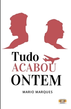 Tudo Acabou Ontem (Portuguese Edition)