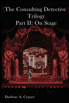 Paperback The Consulting Detective Trilogy Part II: On Stage Book