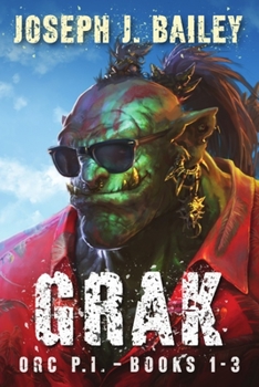 Paperback Grak - Orc PI: The Complete Series Book