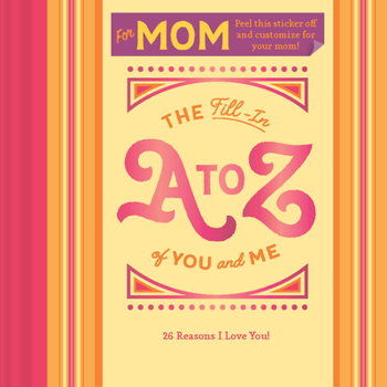 Diary The Fill-In A to Z of You and Me: For Mom Book