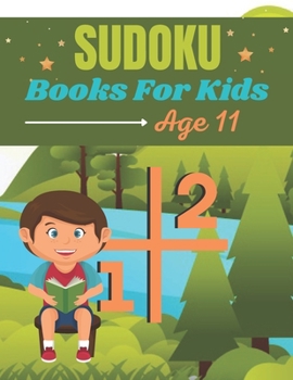 Paperback Sudoku Books For Kids Age 11: A Book Type for kids Beautiful and a cute sudoku brain games kids activity Book