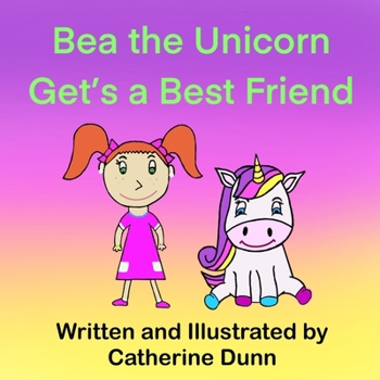 Paperback Bea the Unicorn Get's a Best Friend Book