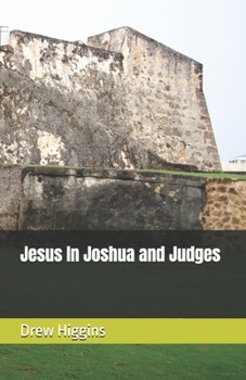 Paperback Jesus In Joshua and Judges Book