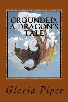 Paperback Grounded: a Dragon's Tale Book