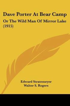 Dave Porter At Bear Camp; Or, The Wild Man of Mirror Lake