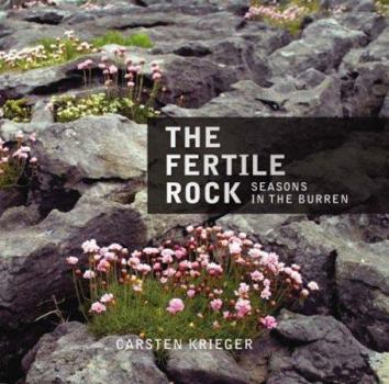 Hardcover The Fertile Rock: Seasons in the Burren Book