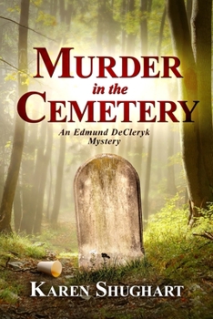 Paperback Murder in the Cemetery: An Edmund DeCleryk Mystery Book