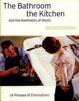 Paperback Bathroom, the Kitchen, and the Aesthetics of Waste Book