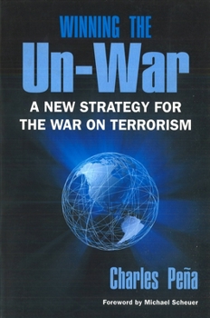 Paperback Winning the Un-War: A New Strategy for the War on Terrorism Book