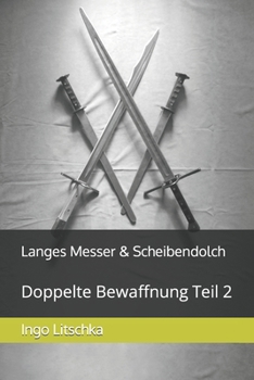 Paperback Langes Messer & Scheibendolch: Doppelte Bewaffnung Teil 2 [German] Book