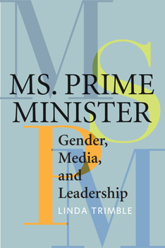 Paperback Ms. Prime Minister: Gender, Media, and Leadership Book