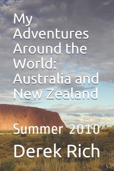 My Adventures Around the World: Australia and New Zealand: Summer 2010