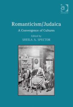 Hardcover Romanticism/Judaica: A Convergence of Cultures Book