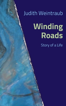 Hardcover Winding Roads: Story of a Life Book