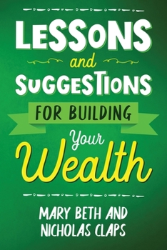 Paperback Lessons and Suggestions for Building Your Wealth Book