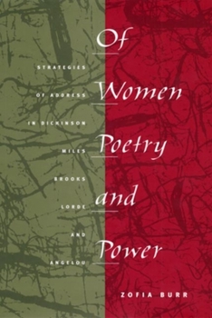 Hardcover Of Women, Poetry, and Power: Strategies of Address in Dickinson, Miles, Brooks, Lorde, and Angelou Book