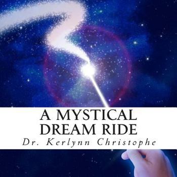 Paperback A Mystical Dream Ride Book