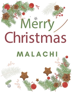 Paperback Merry Christmas Malachi: Merry Christmas Year Planner Goal Journal Gift for Malachi / Notebook / Diary / Unique Greeting Card Alternative Book