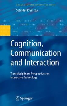 Paperback Cognition, Communication and Interaction: Transdisciplinary Perspectives on Interactive Technology Book