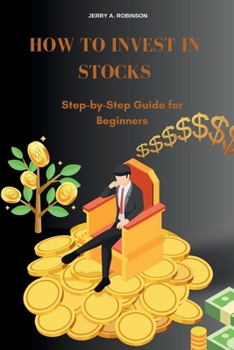 Paperback How to Invest in Stocks: Step-by-Step Guide for Beginners7350901097 Book