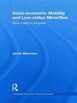 Paperback Socio-economic Mobility and Low-status Minorities: Slow roads to progress Book