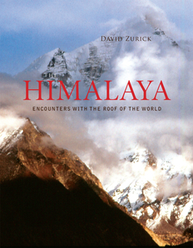 Hardcover The Himalaya: Encounters with the Roof of the World Book