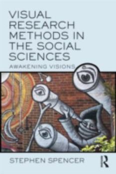 Paperback Visual Research Methods in the Social Sciences: Awakening Visions Book