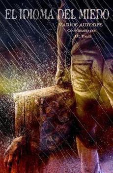Paperback El idioma del miedo: Antologia [Spanish] Book
