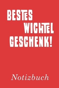 Bestes Wichtelgeschenk Notizbuch: | Notizbuch mit 110 linierten Seiten | Format 6x9 DIN A5 | Soft cover matt | (German Edition)