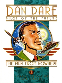 Dan Dare Pilot of the Future in The Man From Nowhere - Book #8 of the Dan Dare