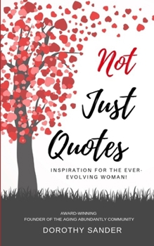 Paperback Not Just Quotes: Inspiration for the Ever-Evolving Woman Book