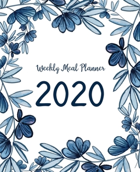 Paperback Weekly Meal Planner: Meal Planner With Calendar - A Year - 365 Daily - 52 Week Daily Weekly and Monthly For Track & Plan Your Meals Weight Book