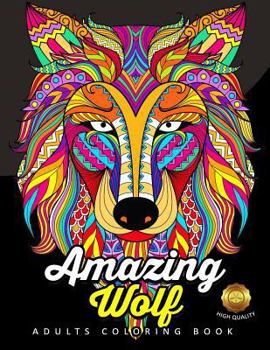 Paperback Amazing Wolf: Animal Adults Coloring Book Fun and Relaxing Designs Book