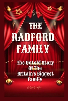 The Radford Family (TV Stars Noel And Sue): The Untold Story Of The Britain's Biggest Family