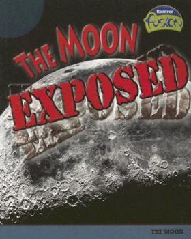 Paperback The Moon Exposed (Raintree Fusion) Book