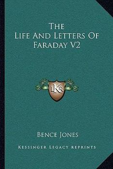 The Life and Letters of Faraday Volume 2