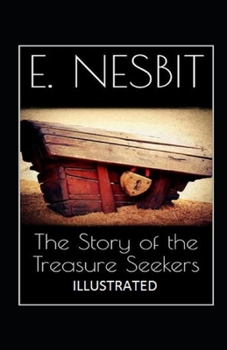 Paperback The Story of the Treasure Seekers Illustrated Book