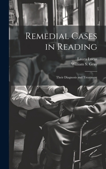 Hardcover Remedial Cases in Reading: Their Diagnosis and Treatment Book