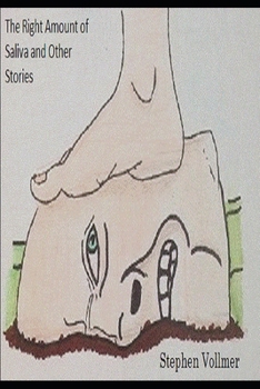 Paperback Short Stories The Right Amount of Saliva Book