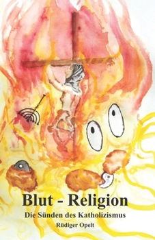 Paperback Blut-Religion: Die Sünden des Katholizismus [German] Book