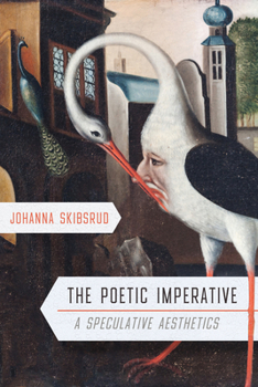 Hardcover The Poetic Imperative: A Speculative Aesthetics Book