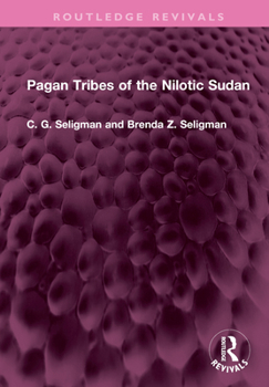 Hardcover Pagan Tribes of the Nilotic Sudan Book