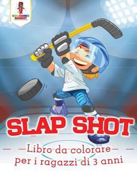 Paperback Slap Shot: Libro Da Colorare Per I Ragazzi Di 3 Anni [Italian] Book