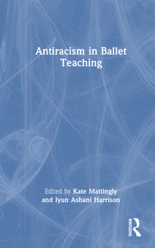 Hardcover Antiracism in Ballet Teaching Book